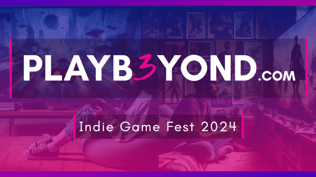 PlayB3yond Indie Game Fest highlights indie titles from a variety of&nbsp;genres.
